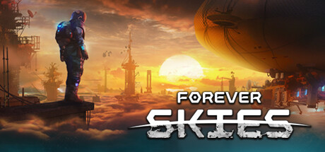 第一人稱動作生存遊戲《Forever Skies》STEAM搶先體驗6月23日開啟