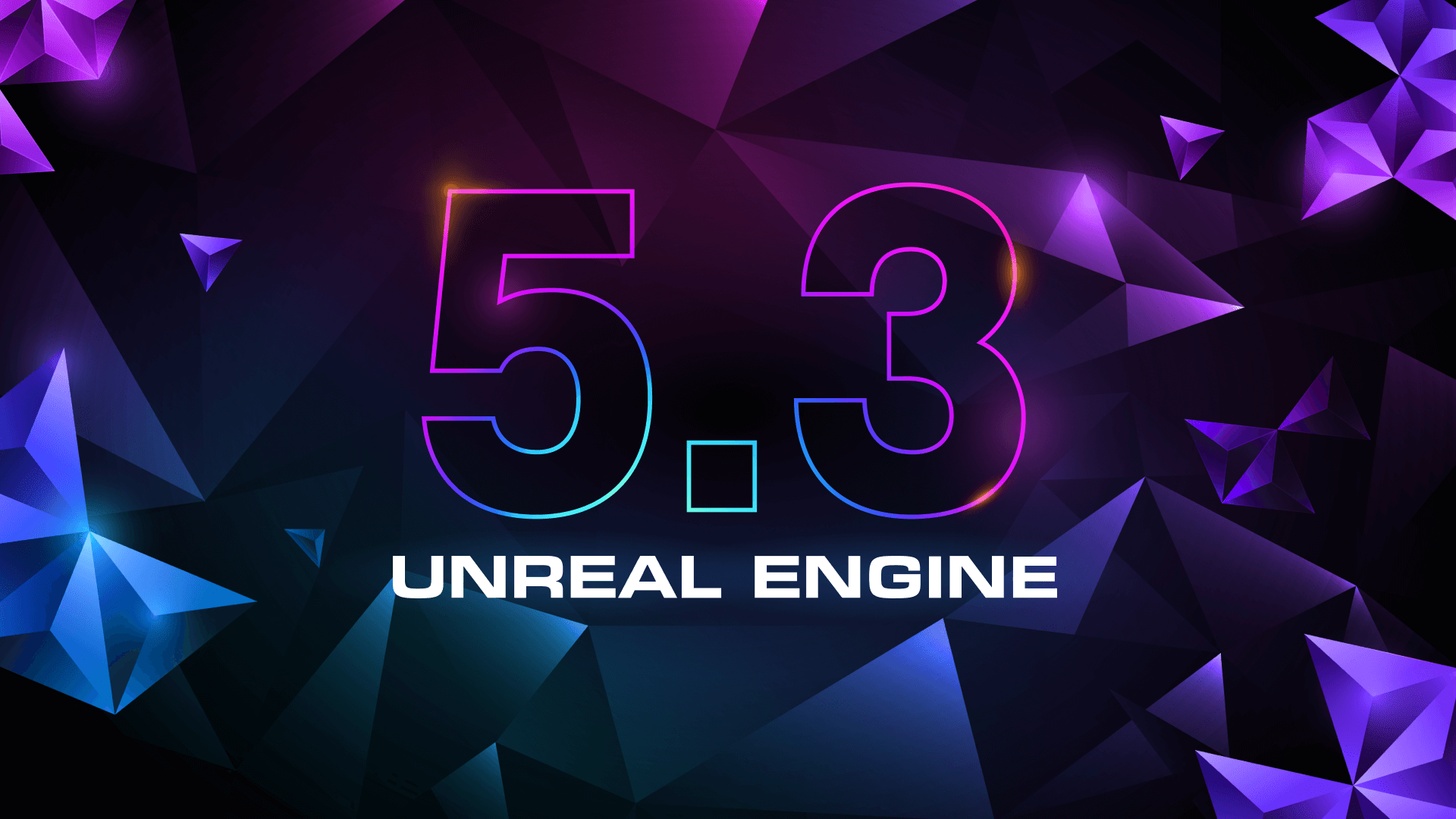 虛幻引擎5.3現已發布 面向公眾開放下載